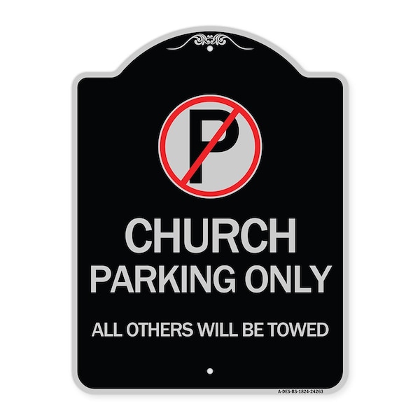 Signmission Church Parking All Others Will Towed with No Parking Symbol Aluminum Sign, 24" x 18", BS-1824-24263 A-DES-BS-1824-24263 - main